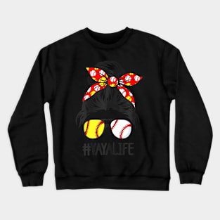 Womens  Life Softball Baseball Mothers Day Crewneck Sweatshirt